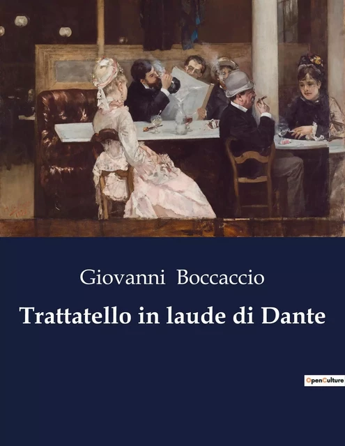 Trattatello in laude di Dante - Giovanni Boccaccio - CULTUREA