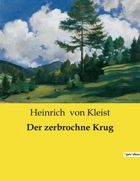 Der zerbrochne Krug