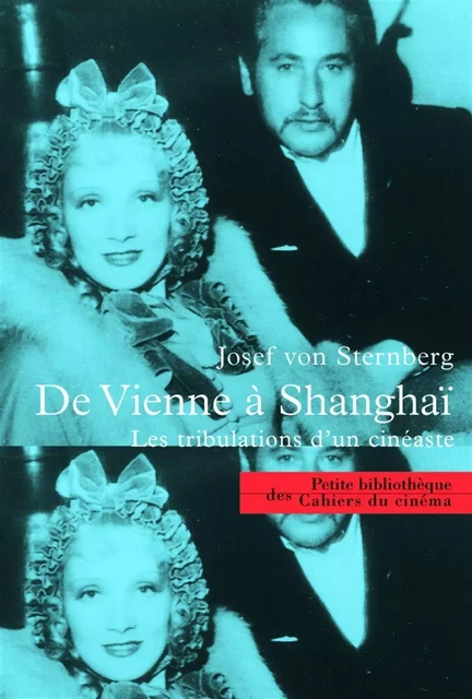 De Vienne a Shangai - Josef Von Sternberg - Cahiers du Cinéma