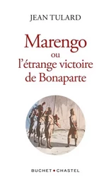 Marengo ou l'étrange victoire de Bonaparte