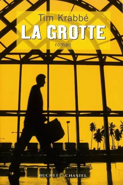 LA GROTTE - Tim Krabbe - BUCHET CHASTEL