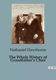 The Whole History of Grandfather's Chair