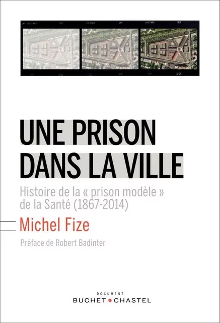 UNE PRISON DANS LA VILLE - Michel Fize - BUCHET CHASTEL