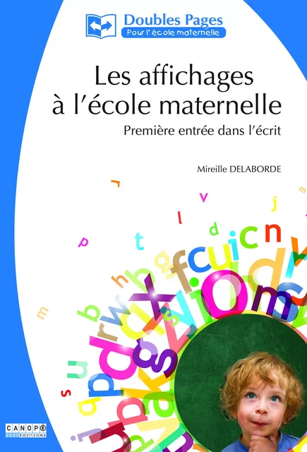 Les affichages à l'école maternelle - première entrée dans l'écrit - Mireille Delaborde - CANOPE CRDP 54