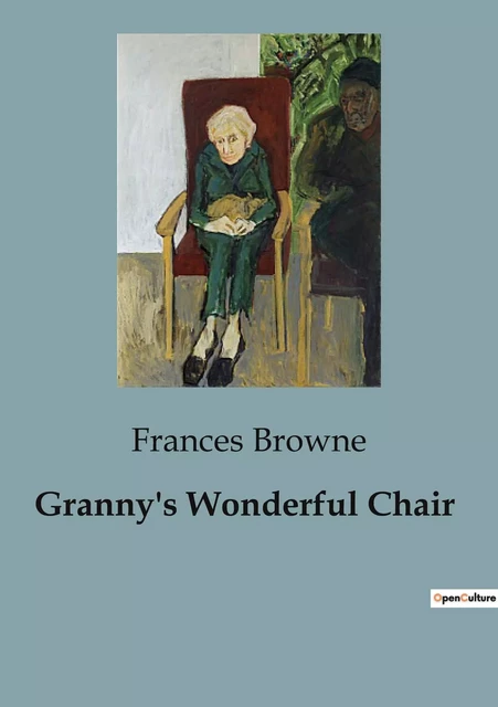 Granny's Wonderful Chair - Frances Browne - CULTUREA