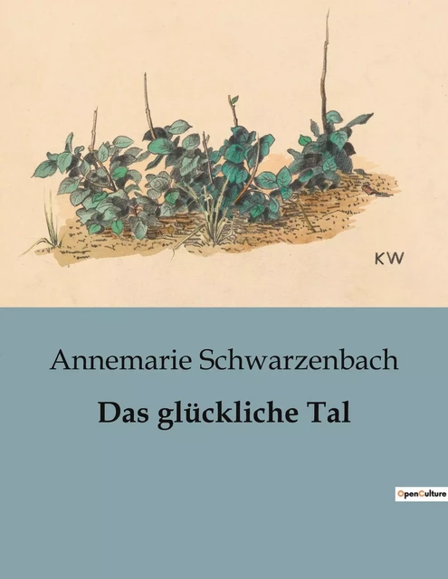 Das glückliche Tal - Annemarie Schwarzenbach - CULTUREA