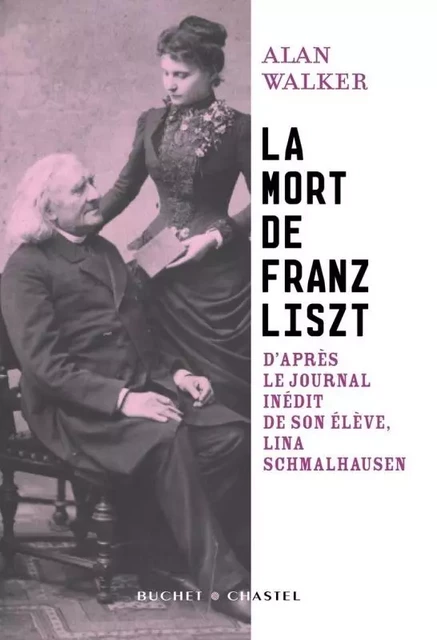 LA MORT DE FRANZ LISZT - Alan Walker - BUCHET CHASTEL