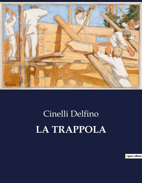 LA TRAPPOLA - Cinelli Delfino - CULTUREA