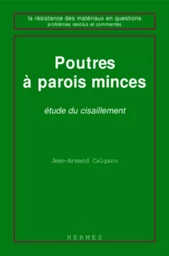 Poutres à parois minces : étude du cisaillement