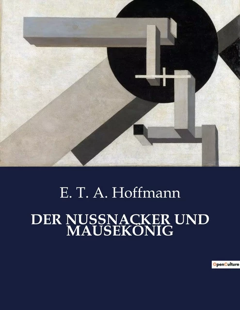 DER NUSSNACKER UND MAUSEKÖNIG - E. T. A. Hoffmann - CULTUREA