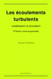 Les écoulements turbulents : modélisation et simulation (2° Éd.)