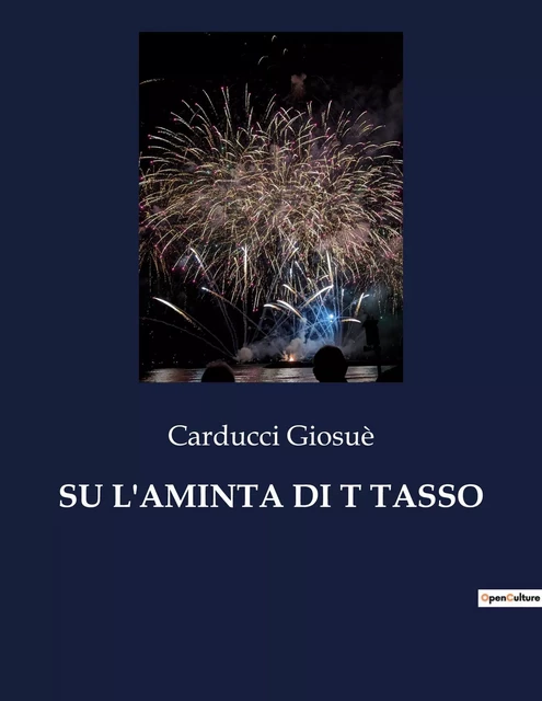 SU L'AMINTA DI T TASSO - Carducci Giosuè - CULTUREA