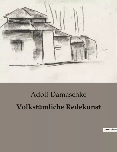 Volkstümliche Redekunst - Adolf Damaschke - CULTUREA