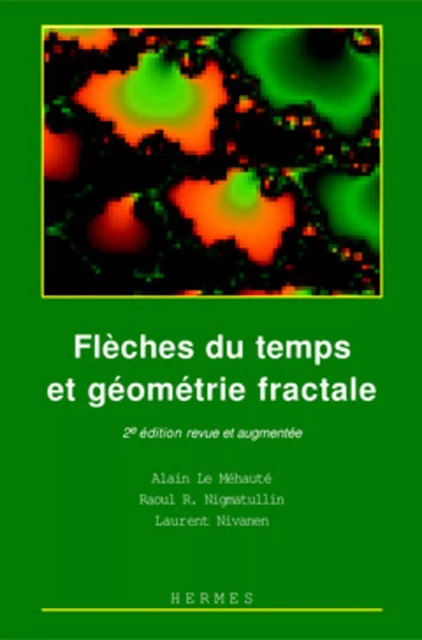 Flèches du temps et géométrie fractale (2° Éd.) - MÉHAUTÉ Alain LE - HERMES SCIENCE