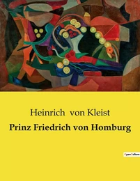 Prinz Friedrich von Homburg