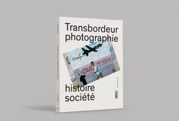 Transbordeur n° 6 - Photographie histoire société : L'image verticale