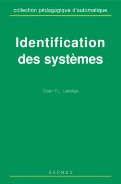 Identification des systèmes - Ioan Doré LANDAU - HERMES SCIENCE