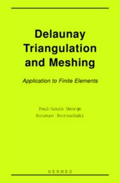 Delaunay triangulation and meshing : application to finite elements.