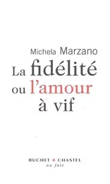 La fidélité ou l'amour à vif