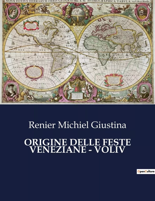 ORIGINE DELLE FESTE VENEZIANE - VOLIV - Renier Michiel Giustina - CULTUREA