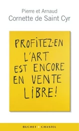 PROFITEZ EN L ART EST ENCORE EN VENTE LIBRE