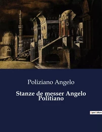 Stanze de messer Angelo Politiano