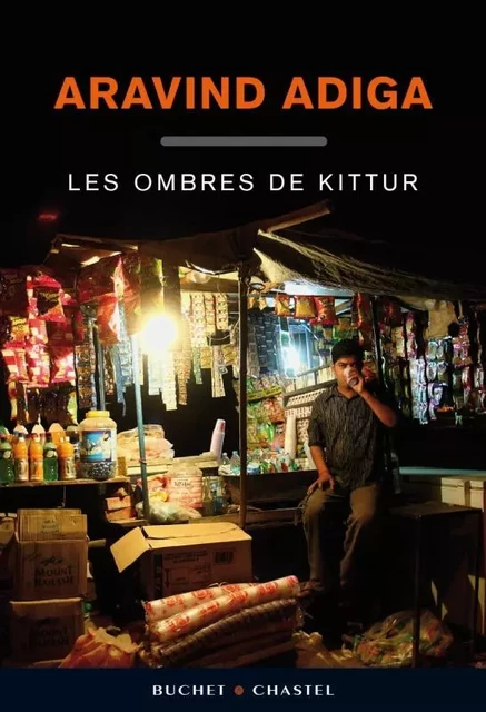 Les ombres de kittur - Aravind Adiga - BUCHET CHASTEL