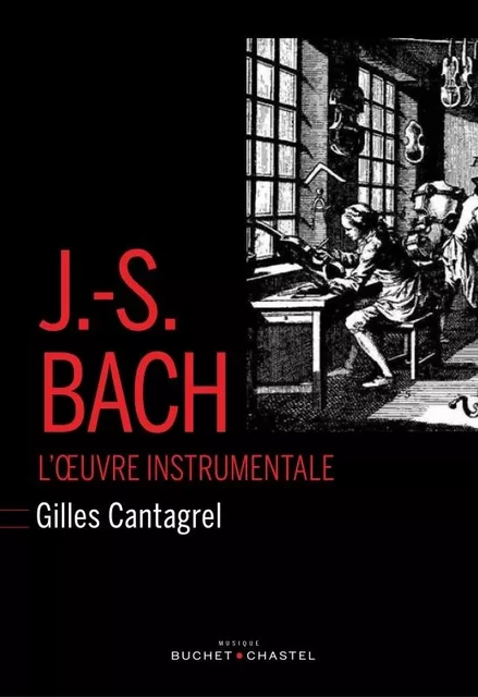 J-S Bach l'œuvre instrumentale -  CANTIENI MONICA - BUCHET CHASTEL