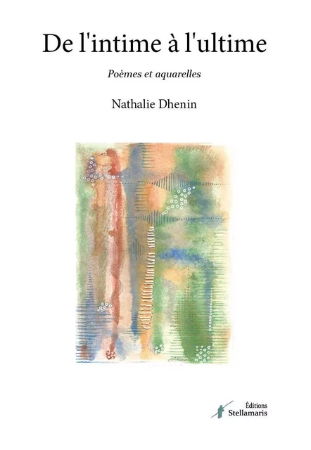 De l'intime à l'ultime - Nathalie Dhénin - STELLAMARIS