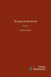 Tes yeux à mes lèvres