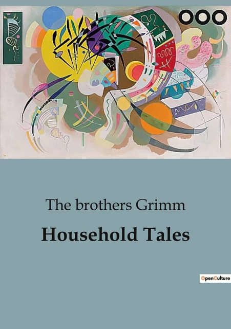 Household Tales - The brothers Grimm - CULTUREA