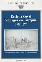 Voyages en Turquie, 1675-1677