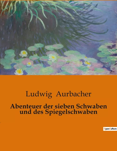 Abenteuer der sieben Schwaben und des Spiegelschwaben - Ludwig Aurbacher - CULTUREA