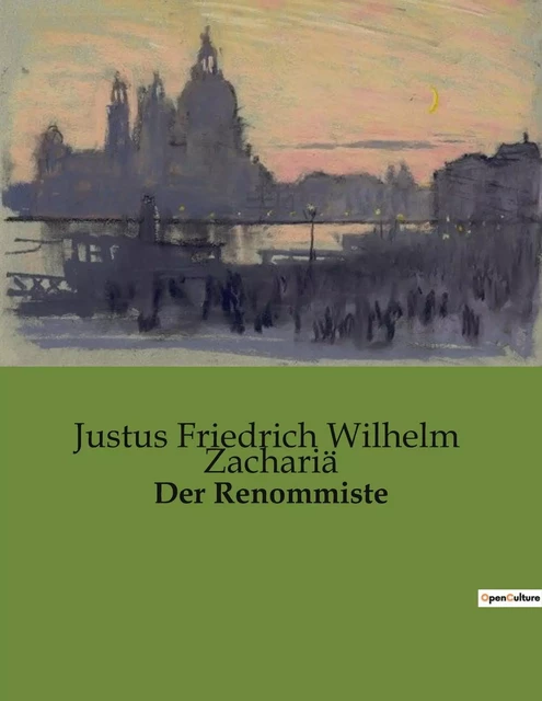 Der Renommiste - Justus Friedrich Wilhelm Zachariä - CULTUREA