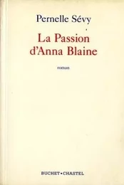 LA PASSION D ANNA BLAINE