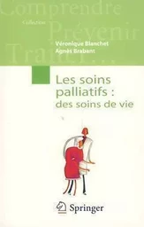 Les soins palliatifs : des soins de vie