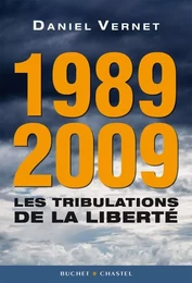 1989 2009 les tribulations de la liberté