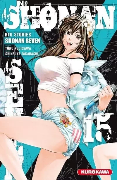 Shonan Seven - GTO Stories - tome 15 - Tooru Fujisawa, Shinsuke Takahashi - Univers Poche