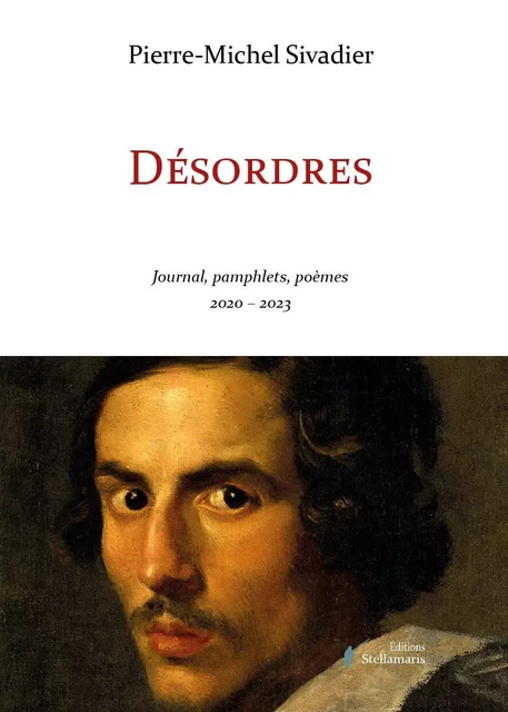 Désordres - Pierre-Michel Sivadier - STELLAMARIS