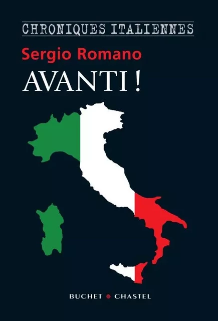 Avanti chroniques italiennes - Sergio Romano - BUCHET CHASTEL