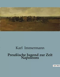 Preußische Jugend zur Zeit Napoleons