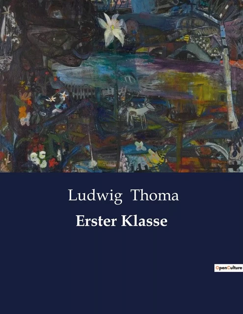 Erster Klasse - Ludwig Thoma - CULTUREA