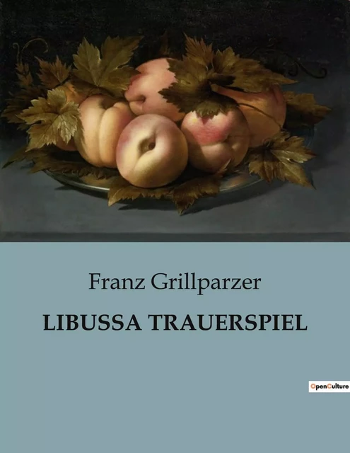 LIBUSSA TRAUERSPIEL - Franz Grillparzer - CULTUREA