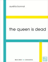 THE QUEEN IS DEAD