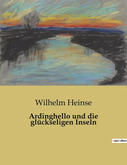 Ardinghello und die glückseligen Inseln - Wilhelm Heinse - CULTUREA