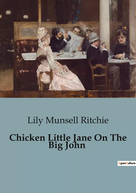 Chicken Little Jane On The Big John - Lily Munsell Ritchie - CULTUREA