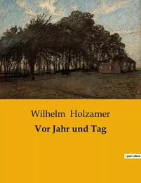 Vor Jahr und Tag