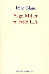 LA SAGE MILLER ET FOLLE