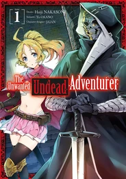 The Unwanted Undead Adventurer - Tome 1