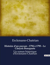 Histoire d'un paysan - 1794 à 1795 - Le Citoyen Bonaparte